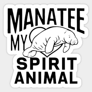 Manatee My Spirit Animal Sticker